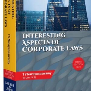 Interesting Aspects of Company Law by T V Narayanaswamy – 3rd Edition 2023