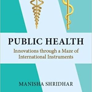 Thomson Public Health – Innovations through a Maze of International Instruments