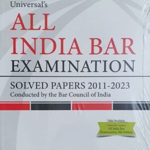 Universal All India Bar Examination (Solved Papers 2011-2023) – Edition 2023