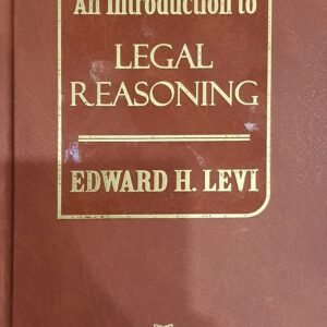 An Introduction To Legal Reasoning by Edward H. Levi – Edition 2023