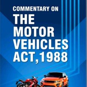 Commentary on The Motor Vehicle Act, 1988 by Bhatnagar – Edition 2022