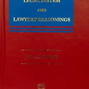 Legal System and Lawyers’ Reasonings by Juluis Stone – Edition 2023