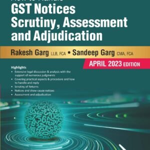 Commercial’s How to Handle GST Notices Scrutiny, Assessment and Adjudication As Amended by Finance Act, 2023