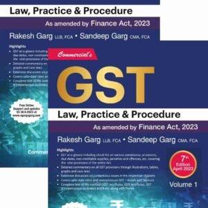 Commercial GST Law, Practice & Procedure Set of 2 Vols by Rakesh Garg & Sandeep Garg Edition 2023
