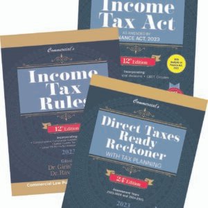 Commercial’s Combo Pack (Direct Tax Ready Reckoner + Income Tax Act + Income Tax Rules) by Ahuja & Gupta Edition 2023