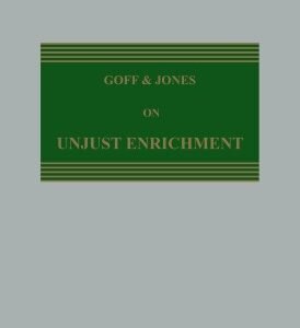 Unjust Enrichment by Goff & Jones -Tenth Edn 2022 (Sweet & Maxwell)