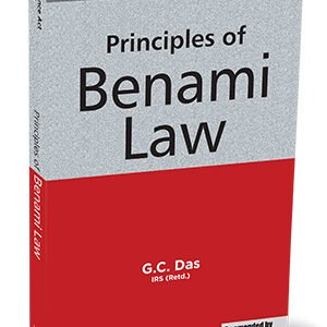 Principles of Benami Law by G. C. Das – 1st Edition 2023
