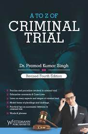 A to Z of Criminal Trial by Dr. Pramod Kumar Singh – Revised 4th Edition 2023