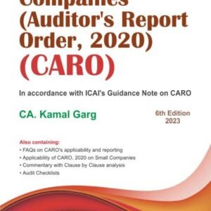 COMPANIES (AUDITOR’S REPORT) ORDER, 2020 (CARO) by CA. Kamal Garg – 6th Edition 2023