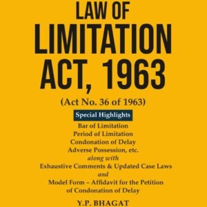 Commentary on Law of Limitation Act, 1963 by Y.P. Bhagat – 1st Edition 2023
