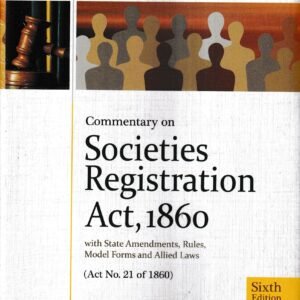 Commentary on the Societies Registration Act, 1860 by Lal – 6th Edition 2023