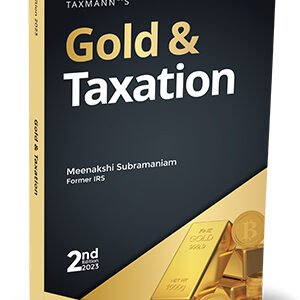 Gold & Taxation by Meenakshi Subramaniam – 2nd Edition 2023