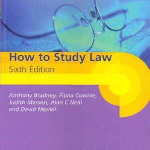 How to Study Law by Anthony Bradney – 6th South Asian Edition