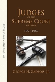 Judges of the Supreme Court of India 1950-89 by George H. Gadbois,Jr. – Edition 2018