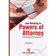 Law relating to Powers of Attorney with Forms and Precedents by R.Swaroop 5th Edition