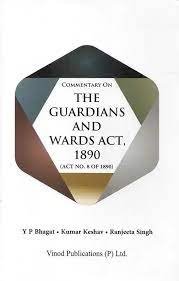Commentary on The Guardians and Wards Act 1890 by Y P Bhagat Edition 2023