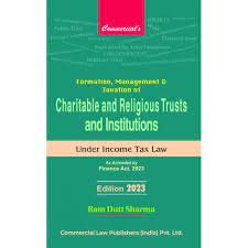Commercial’s Formation, Management and Taxation of Charitable and Religious Trust & Institutions by Ram Dutt Sharma – Edition 2023