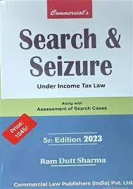 Commercial’s Search & Seizure under Income-tax law by Ram Dutt Sharma – 5th Edition 2023