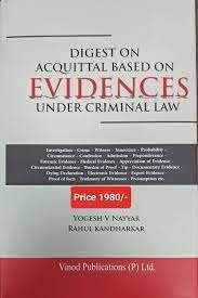 Digest on Acquittal Based on Evidences under Criminal Law by Yogesh V Nayyar – Edition 2023