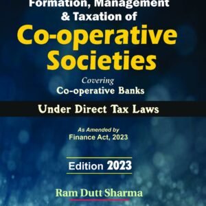 Commercial’s Formation, Management and Taxation of Co-Operative Societies by Ram Dutt Sharma – Edition 2023
