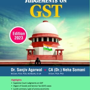 Commercial’s Supreme Court Judgements on GST by Dr. Sanjiv Agarwal – 1st Edition 2023