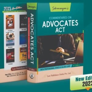 Commentaries on Advocates Act by Subramanyam – 6th Edition 2023