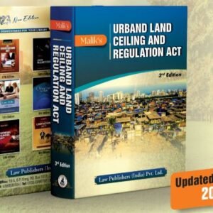Urban Land Ceiling & Regulation Act by Malik – 3rd Edition 2024