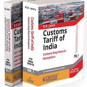 Customs Tariff of India by R.K. Jain (Set of 2 Vols.) – 77th Edition 2023