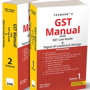 GST Manual with GST Law Guide & Digest of Landmark Rulings (Set of 2 Vols.)- 20th Edition 2023