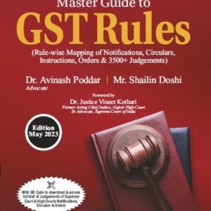 Master Guide to GST Rules By Dr. Avinash Poddar & Mr. Shailin Doshi – Edition 2023