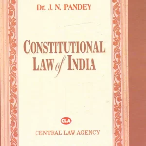 Constitutional Law Of India BY Dr. J. N. Pandey – 60th Edition 2023