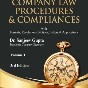 COMPANY LAW PROCEDURES & COMPLIANCES (in 2 volumes) by Dr. Sanjeev Gupta – 3rd Edition 2023