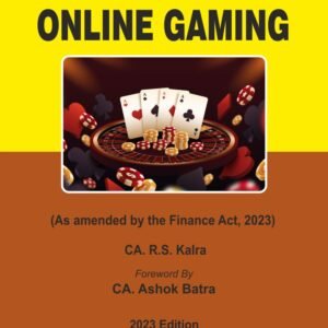 Bharat Taxation Regime for Online Gaming CA. R.S. Kalra Edition June 2023