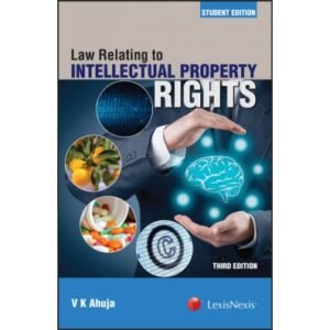 Law Relating To Intellectual Property Rights by V K Ahuja