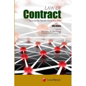 Law of Contract– Includes the Specific Relief Act, 1963 by Ritu Gupta