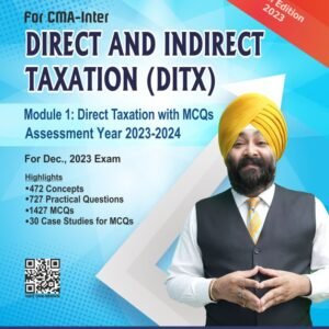 Direct and Indirect Taxation (DITX), Module I : Direct Taxation  with MCQs by Jaspreet Singh Johar