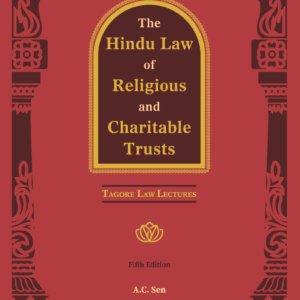 B.K Mukherjea’s The Hindu Law of Religious & Charitable Trusts Tagore Law Lectures