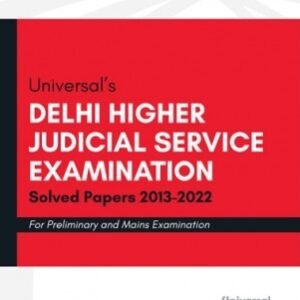 Guide to Delhi Higher Judicial Service Examination Solved Papers (2013-2022) by Narender Kumar – Edition 2023