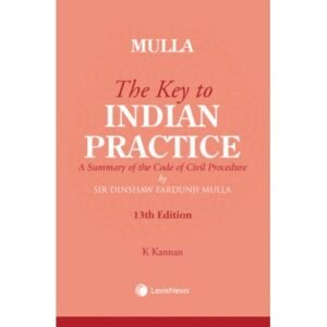 Mulla The Key to Indian Practice 13th Edition 2023