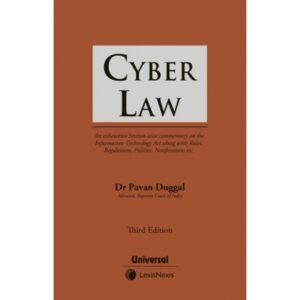 Cyber Law – An exhaustive section wise Commentary on The Information Technology Act by Pavan Duggal 3rd Edition 2023