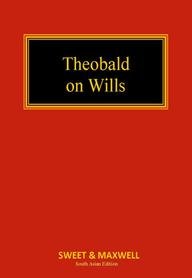Theobald on Wills by Martyn, Oldham, Learmonth & Ford – 7th Edition