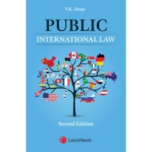 Lexis Nexis Public International Law by V K Ahuja