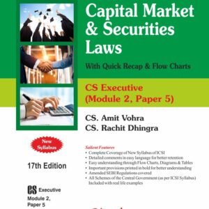 Capital Market & Securities Laws for CS Executive by CS Amit Vohra & CS Rachit Dhingra 17th edn., 2023