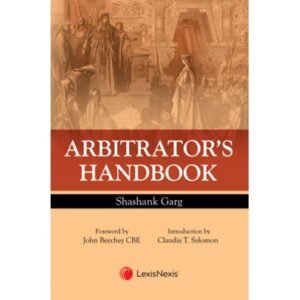 Lexis Nexis Arbitrators Handbook by Shashank Garg