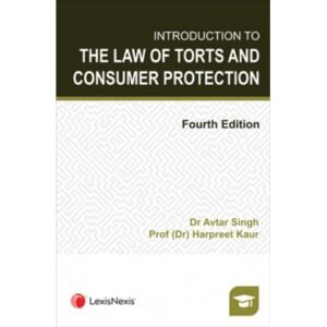 Introduction to the Law of Torts and Consumer Protection by Avtar Singh & Prof (Dr) Harpreet Kaur