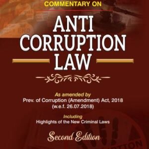 Commentary on Anti-Corruption Law by Justice Hegde – 2nd Edition 2025