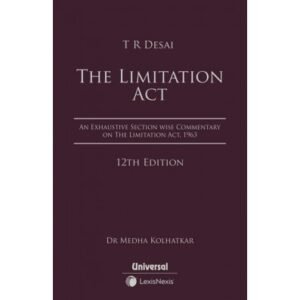 LexisNexis’s Commentary on The Limitation Act By T R Desai 12th Edition