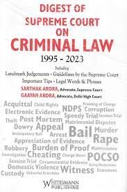 Whitesmann Digest of Supreme Court on Criminal Law 1995-2023 By Sarthak Arora