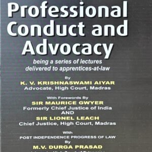 Professional Conduct And Advocacy by K.V. Krishnaswami Aiyar – Reprint Edition 2023