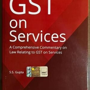 GST on Services by S.S. Gupta – 2nd Edition 2023